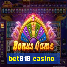 bet818 casino